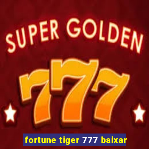 fortune tiger 777 baixar